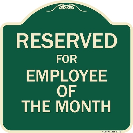 Signmission Designer Series-Reserved For Employee Of The Month Green, 18" x 18", G-1818-9770 A-DES-G-1818-9770